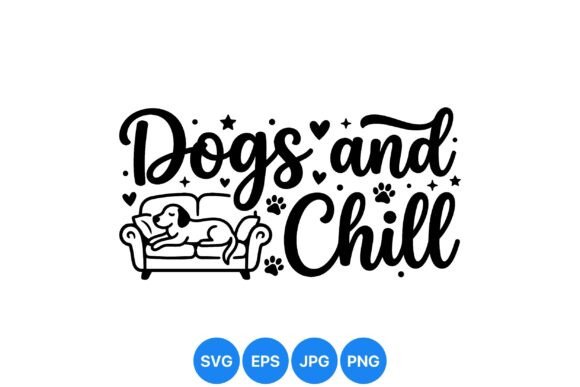 Dogs and Chill SVG Design